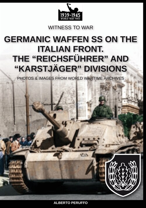 Germanic Waffen SS on the Italian front. The Reichsf?rer and Karstj?er divisions (Paperback)