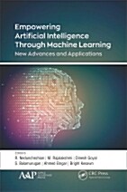 Empowering Artificial Intelligence Through Machine Learning: New Advances and Applications (Hardcover)