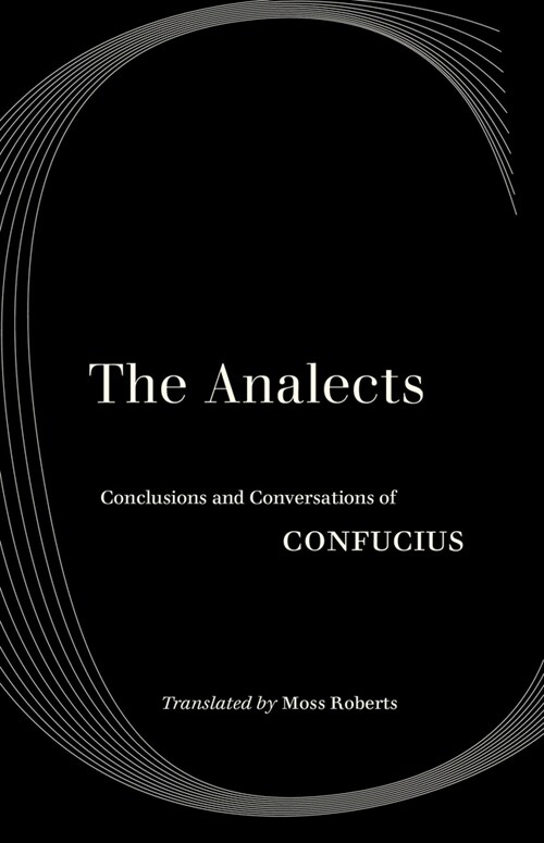 The Analects: Conclusions and Conversations of Confucius (Paperback)
