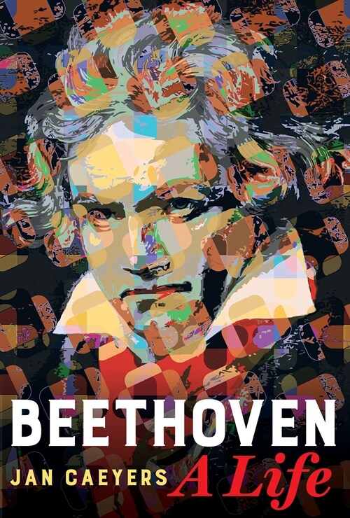 Beethoven, A Life (Hardcover, 1st)