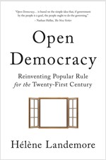 Open Democracy: Reinventing Popular Rule for the Twenty-First Century (Hardcover)