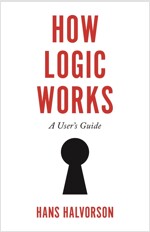 How Logic Works: A User's Guide (Hardcover)
