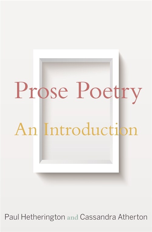 Prose Poetry: An Introduction (Hardcover)