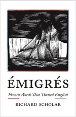 ?igr?: French Words That Turned English (Hardcover)