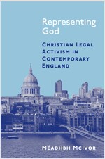 Representing God: Christian Legal Activism in Contemporary England (Paperback)