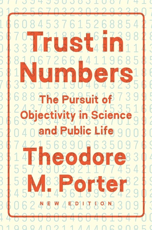 Trust in Numbers: The Pursuit of Objectivity in Science and Public Life (Paperback)