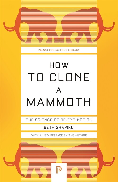 How to Clone a Mammoth: The Science of De-Extinction (Paperback)