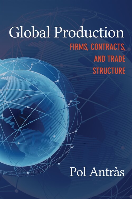 Global Production: Firms, Contracts, and Trade Structure (Paperback)