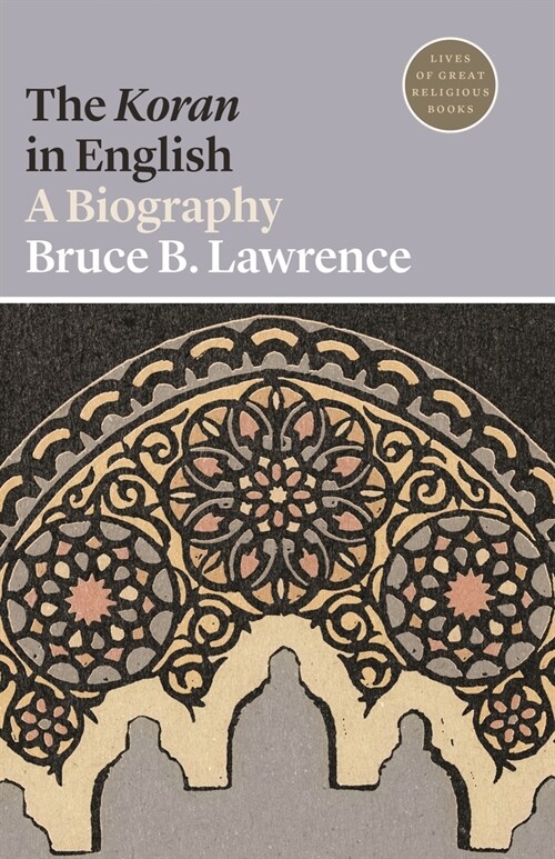 The Koran in English: A Biography (Paperback)