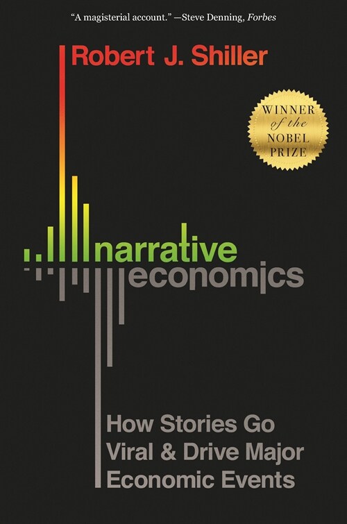 Narrative Economics: How Stories Go Viral and Drive Major Economic Events (Paperback)