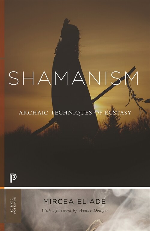 Shamanism: Archaic Techniques of Ecstasy (Paperback)