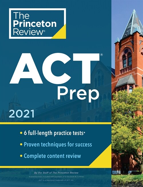 Princeton Review ACT Prep, 2021: 6 Practice Tests + Content Review + Strategies (Paperback)