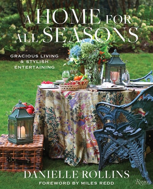 A Home for All Seasons: Gracious Living and Stylish Entertaining (Hardcover)