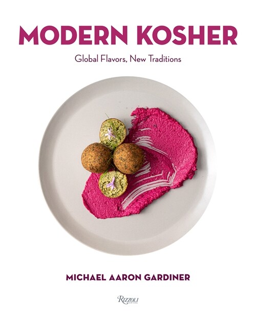 Modern Kosher: Global Flavors, New Traditions (Hardcover)