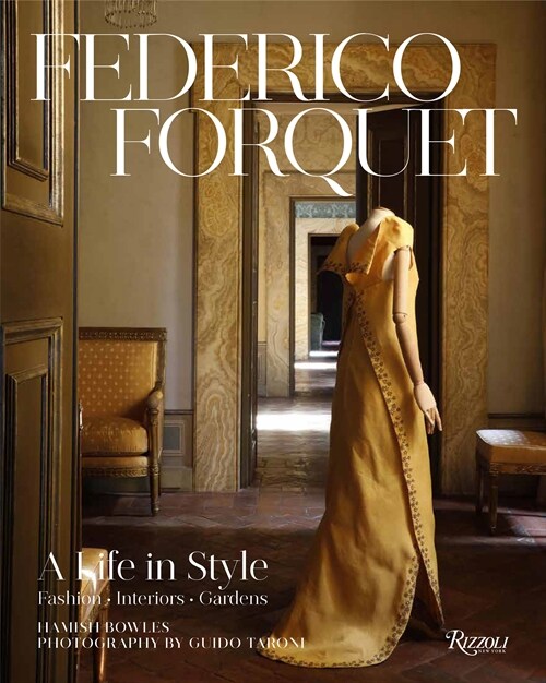 The World of Federico Forquet: Italian Fashion, Interiors, Gardens (Hardcover)