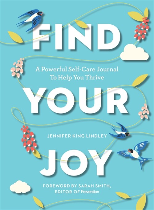 Find Your Joy: A Powerful Self-Care Journal to Help You Thrive (Paperback)