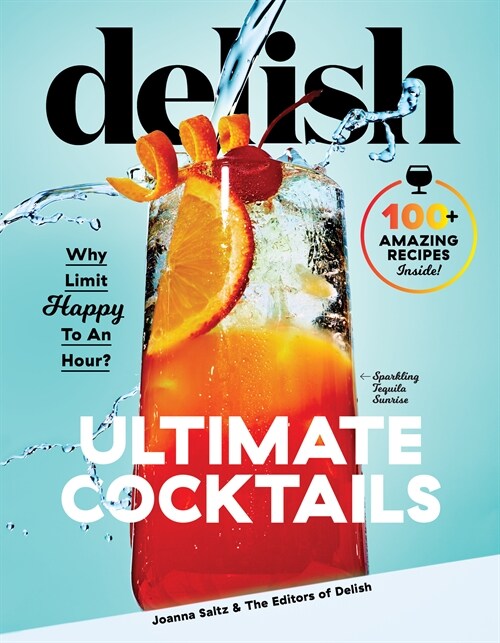 Delish Ultimate Cocktails: Why Limit Happy to an Hour? (Hardcover)