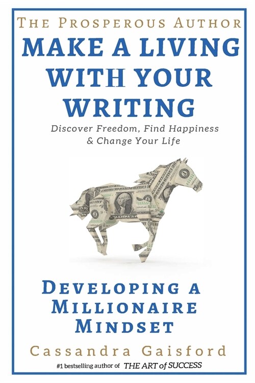 The Prosperous Author: Creating a Millionaire Mindset (Paperback)