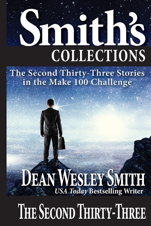 The Second Thirty-Three: Stories in the Make 100 Challenge (Paperback)
