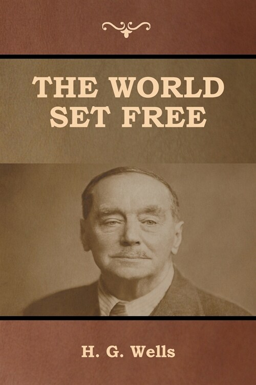 The World Set Free (Paperback)