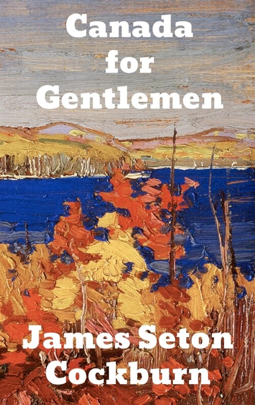 Canada for Gentlemen (Hardcover)