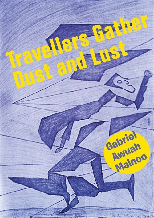 Travellers Gather Dust and Lust (Paperback)