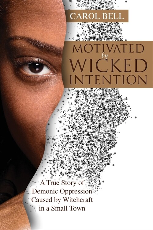 Motivated by Wicked Intention (Paperback)