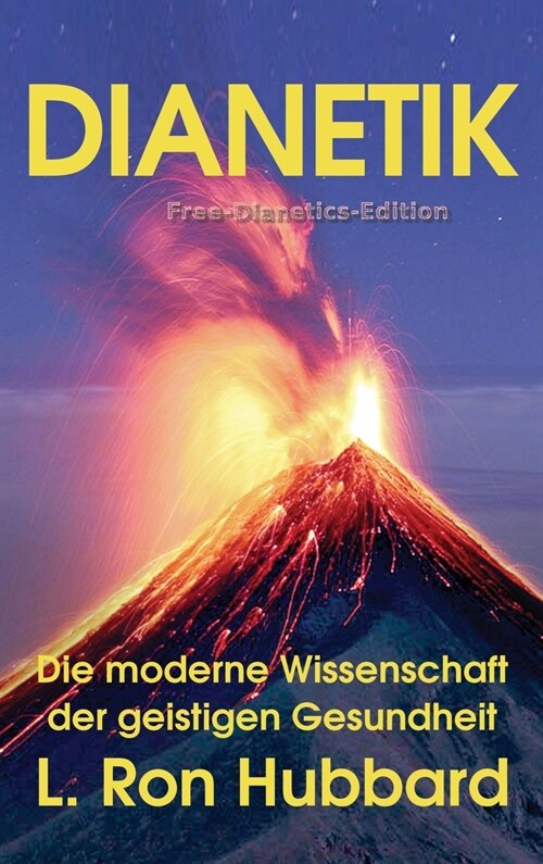 Dianetik: Die moderne Wissenschaft der geistigen Gesundheit (Hardcover)