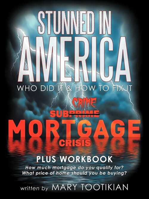 Stunned in America: Sub-Crime Mortgage Crisis (Paperback)