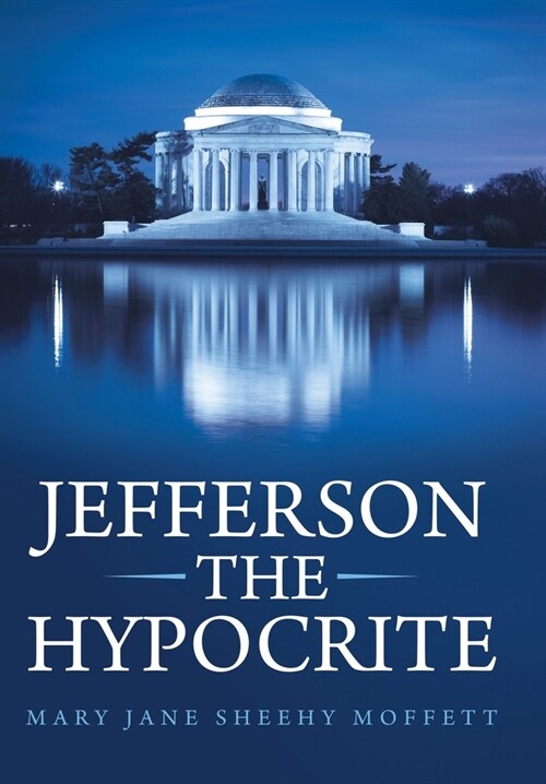 Jefferson the Hypocrite (Hardcover)