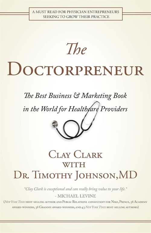 Doctorpreneur: The Best Business & Marketing Book in the World for Healthcare Providers (Paperback)