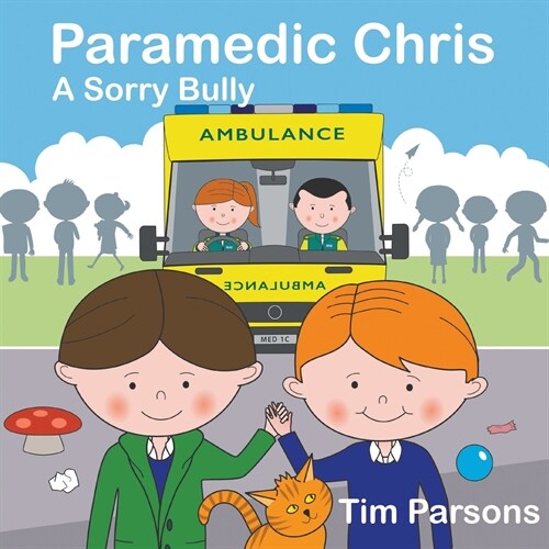 Paramedic Chris: A Sorry Bully (Paperback)