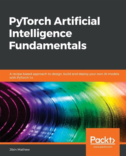 PyTorch Artificial Intelligence Fundamentals (Paperback)