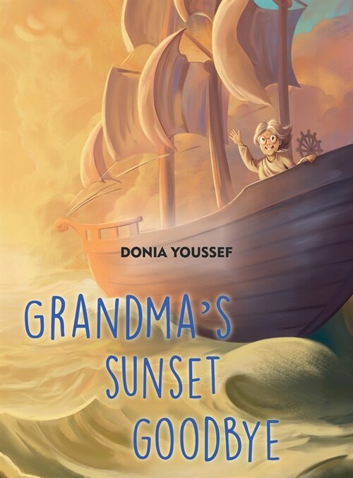 Grandmas Sunset Goodbye (Hardcover)