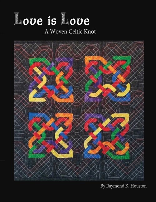 Love is Love: A Woven Celtic Knot (Paperback)