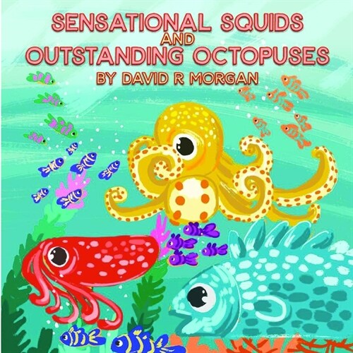 Sensational Squids and Outstanding Octopuses (Paperback)