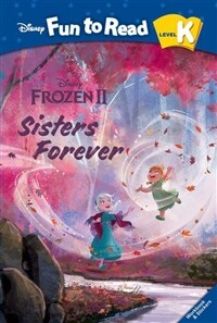 Disney Fun to Read K-11 : Sisters Forever (겨울왕국 2) (Paperback)