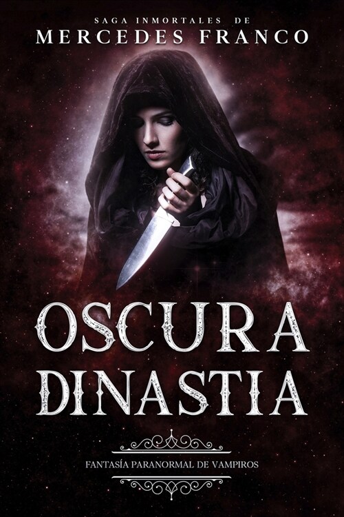 Oscura Dinast? (Oferta Especial 3 Libros En 1) Colecci? Especial De Vampiros En Espa?l: Libros de Novelas de Vampiros. Las mejores historias de Sus (Paperback)