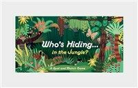 Who's Hiding in the Jungle? : A Spot and Match Game (Game)