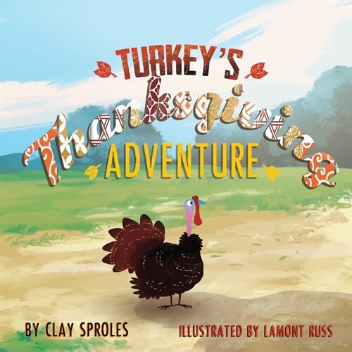 Turkeys Thanksgiving Adventure (Paperback)