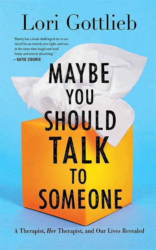 Maybe You Should Talk to Someone: A Therapist, Her Therapist, and Our Lives Revealed (Audio CD, Unabridged)