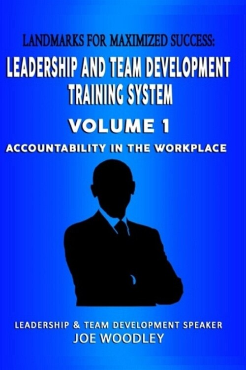 Landmarks for Maximized Success: Accountability in the Workplace (Paperback)