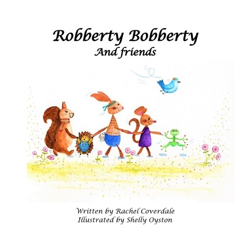 Robberty Bobberty: And Friends (Paperback)