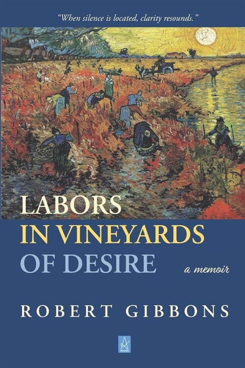 Labors In Vineyards Of Desire: A memoir (Paperback)