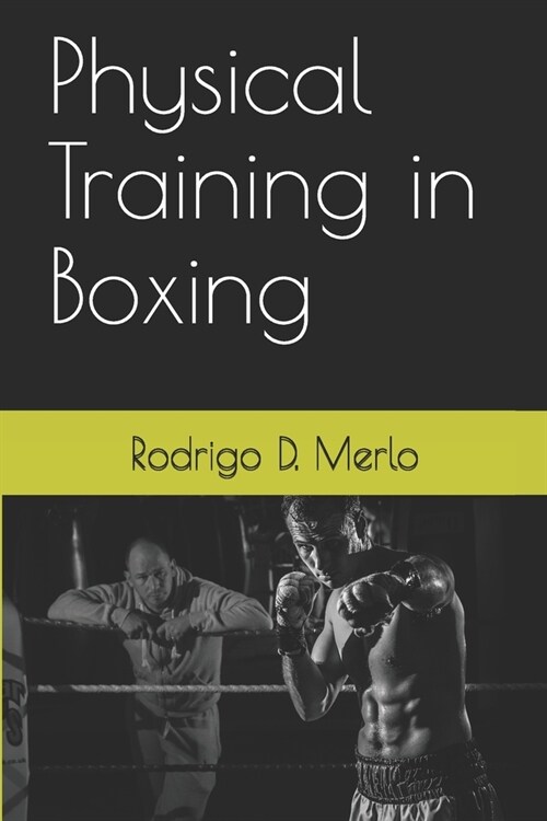 The Physical Training in Boxing (Paperback)