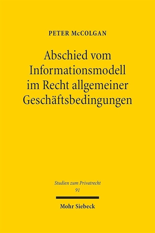 Abschied Vom Informationsmodell Im Recht Allgemeiner Geschaftsbedingungen (Hardcover)