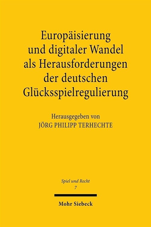 Europaisierung Und Digitaler Wandel ALS Herausforderungen Der Deutschen Glucksspielregulierung (Paperback)