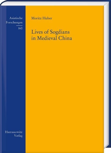 Lives of Sogdians in Medieval China (Hardcover)