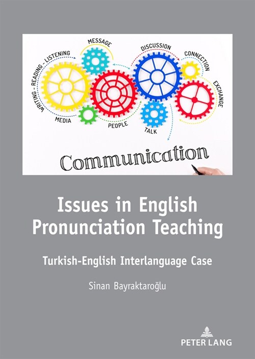 Issues in English Pronunciation Teaching: Turkish-English Interlanguage Case (Hardcover)