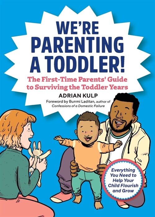 Were Parenting a Toddler!: The First-Time Parents Guide to Surviving the Toddler Years (Paperback)